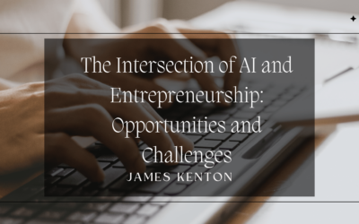 The Intersection of AI and Entrepreneurship: Opportunities and Challenges