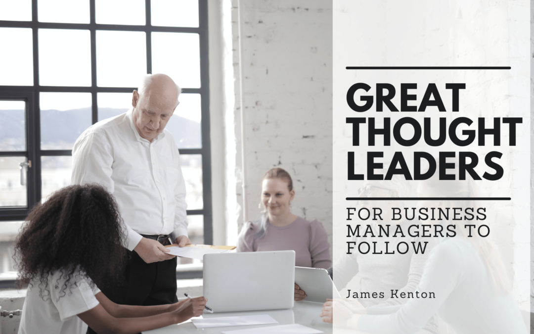 Great Thought Leaders for Business Managers to Follow